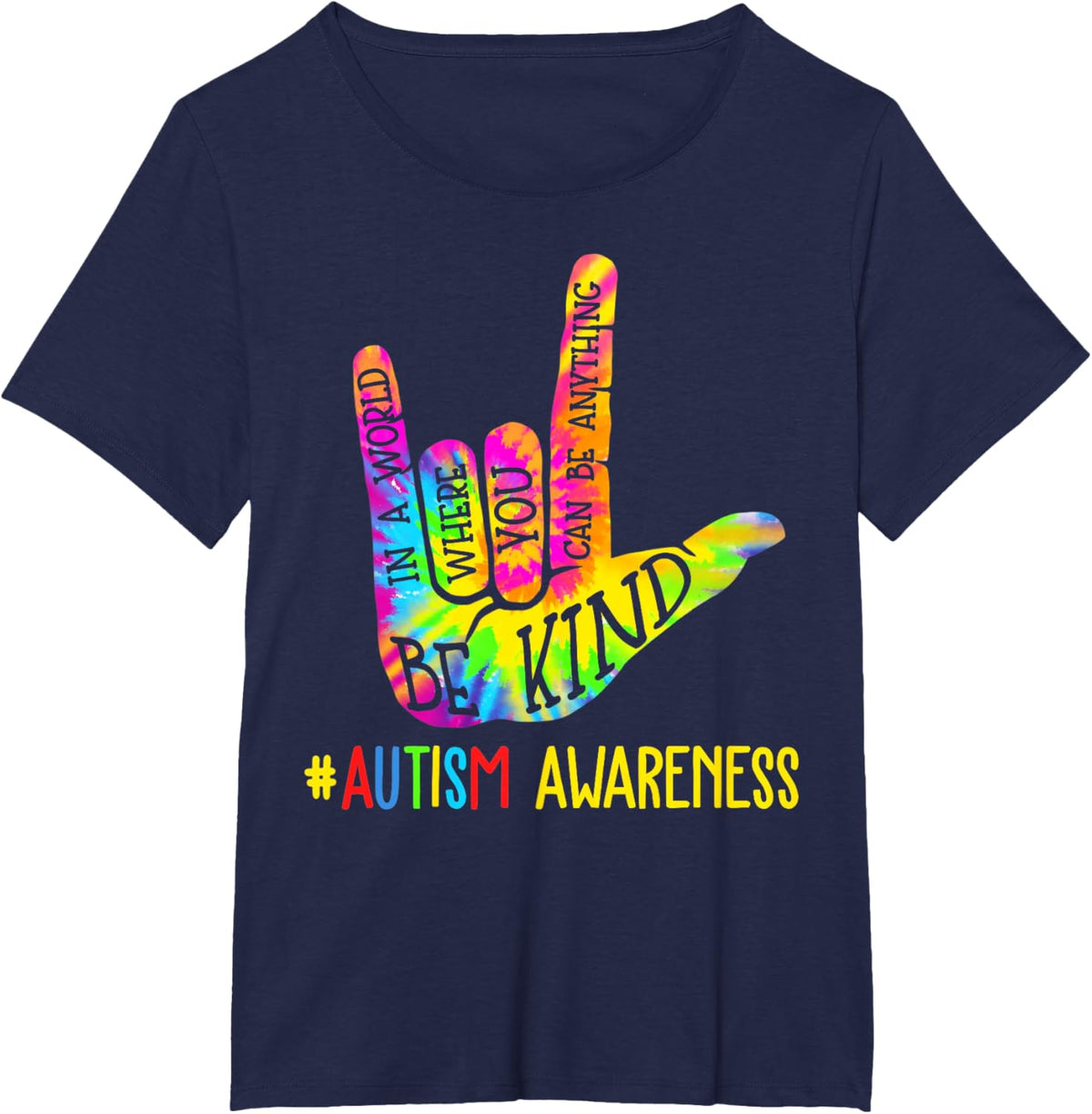 Be Kind ASL Love Sign Language Hand Autism Awareness Tie Dye