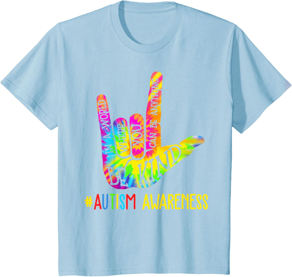Be Kind ASL Love Sign Language Hand Autism Awareness Tie Dye