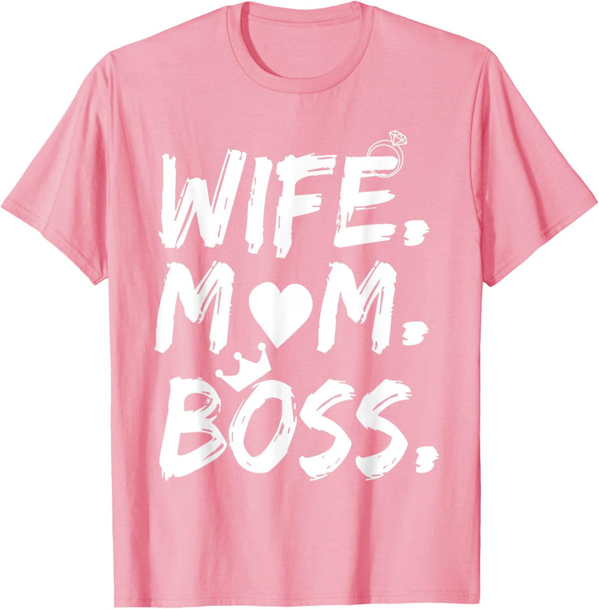 T-shirt for Wife Mom Boss Funny Mother's Day Mother Shirt