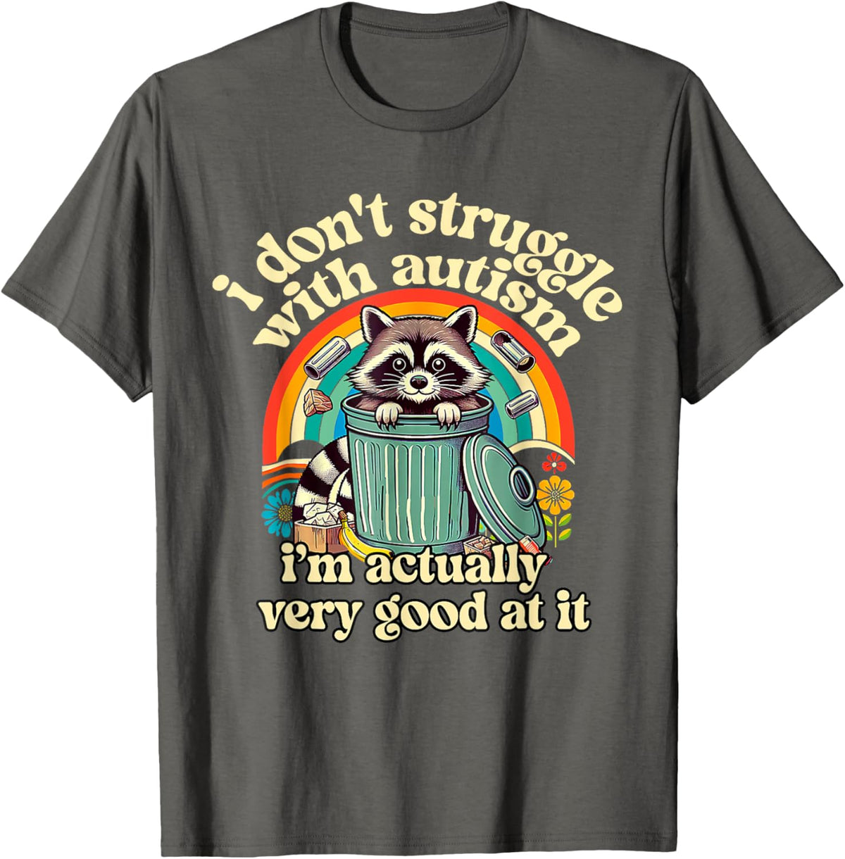 Funny I Don't Struggle With Autism Autistic Raccoon Meme