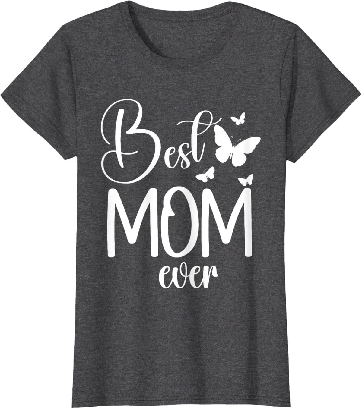 Best Mom Ever Funny Butterfly Mother's Day Women