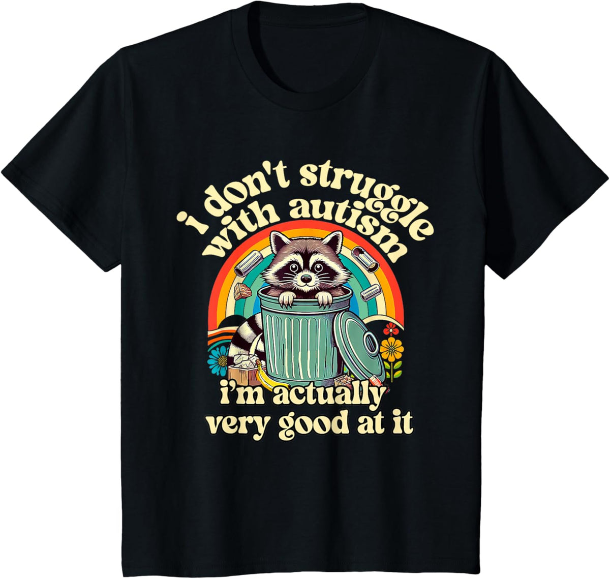 Funny I Don't Struggle With Autism Autistic Raccoon Meme