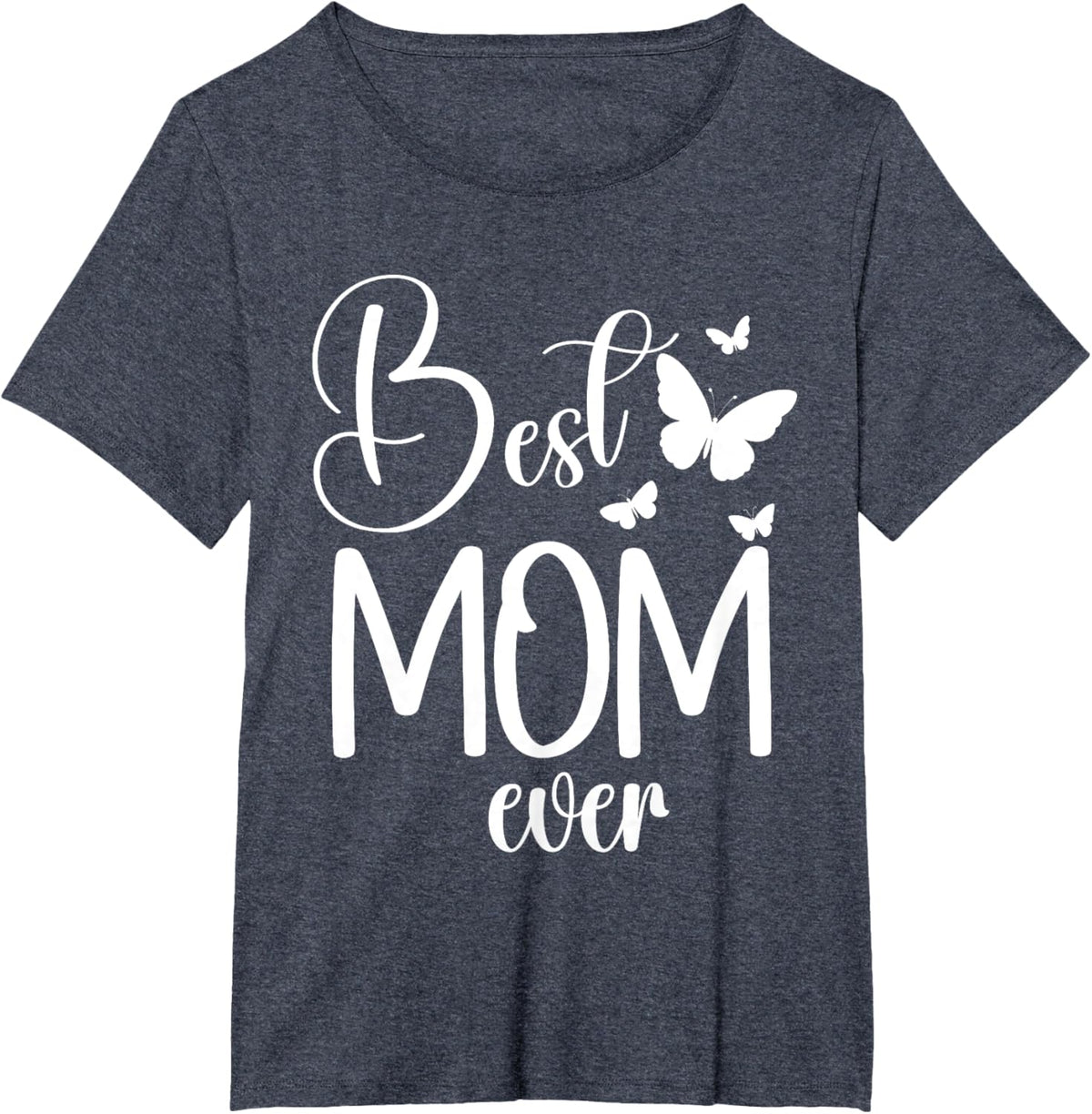 Best Mom Ever Funny Butterfly Mother's Day Women