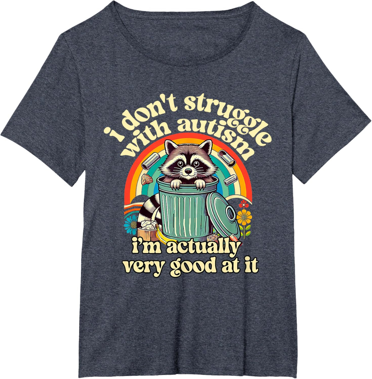 Funny I Don't Struggle With Autism Autistic Raccoon Meme