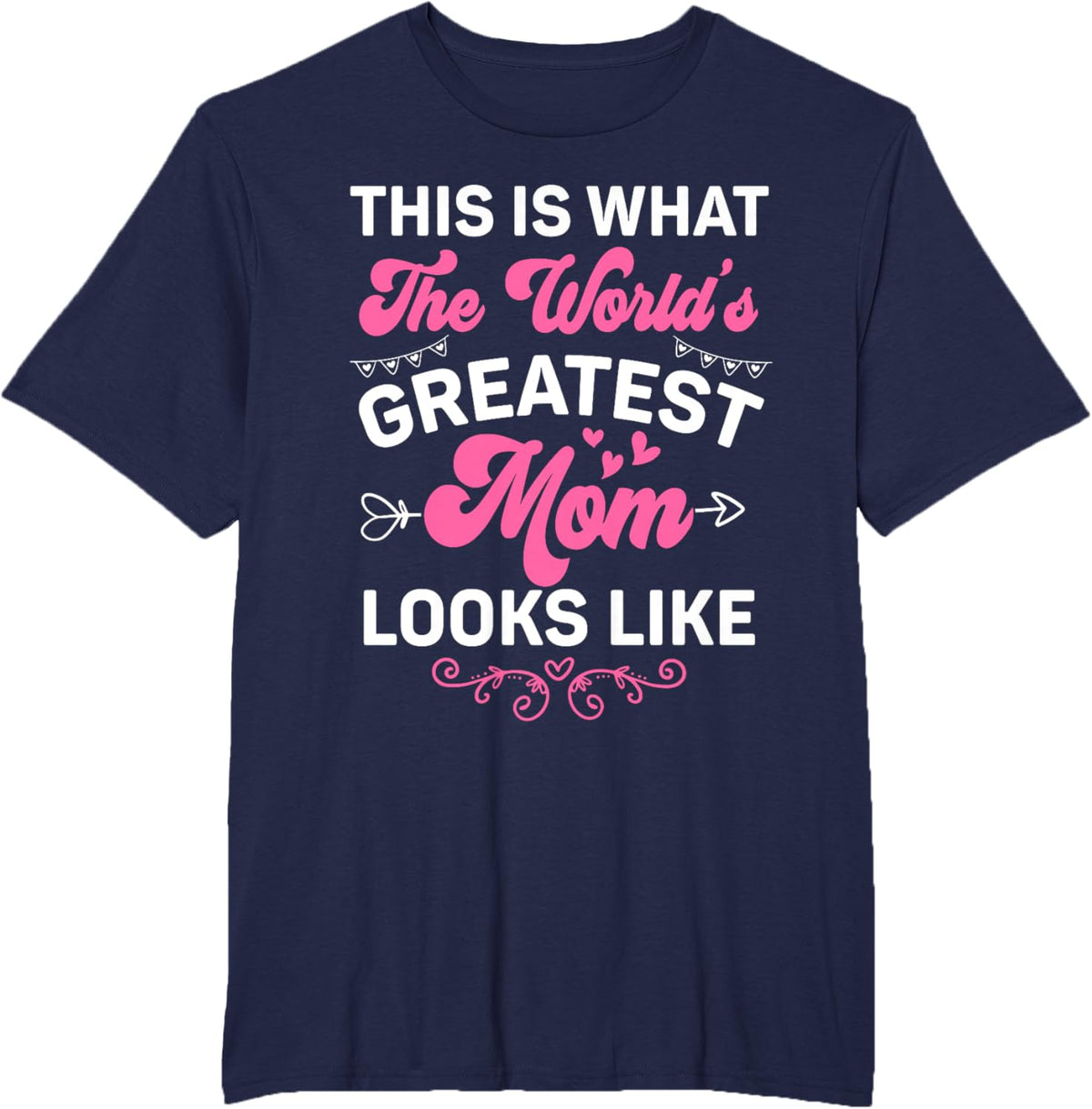This Is What World's Greatest Mom Looks Like Mother's Day