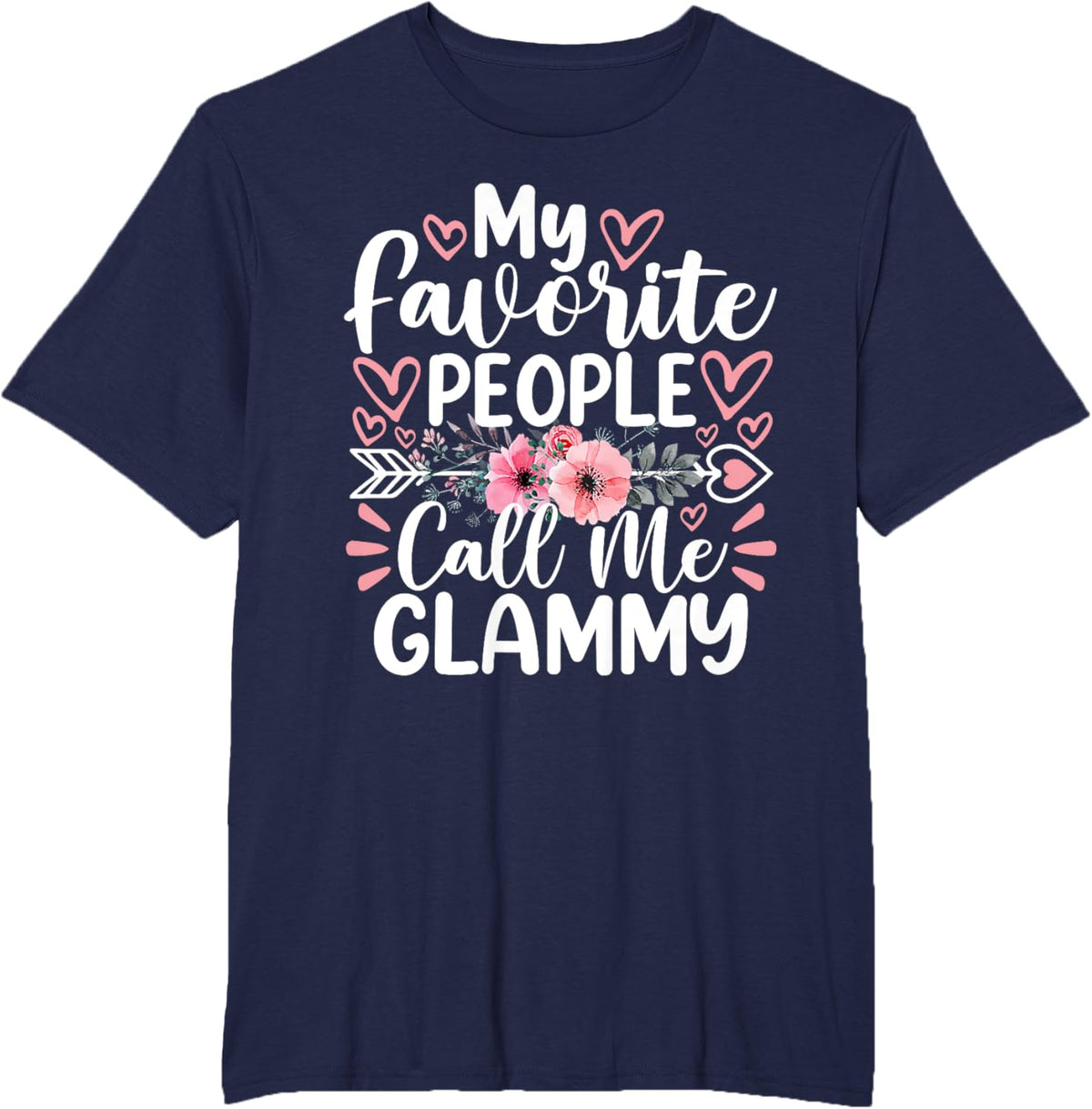 My Favorite People Call Me Glammy Funny Mother's Day