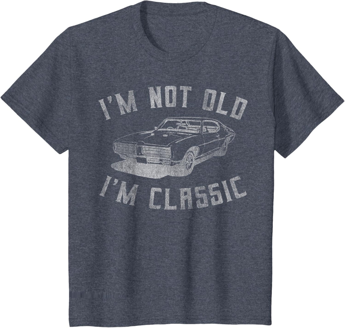 I'm Not Old I'm Classic Funny Car Graphic - Mens & Womens Short Sleeve