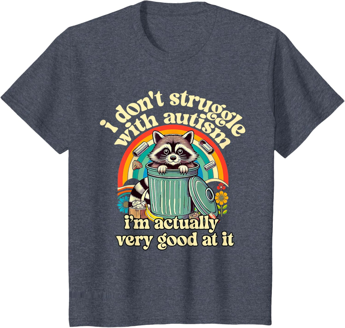 Funny I Don't Struggle With Autism Autistic Raccoon Meme