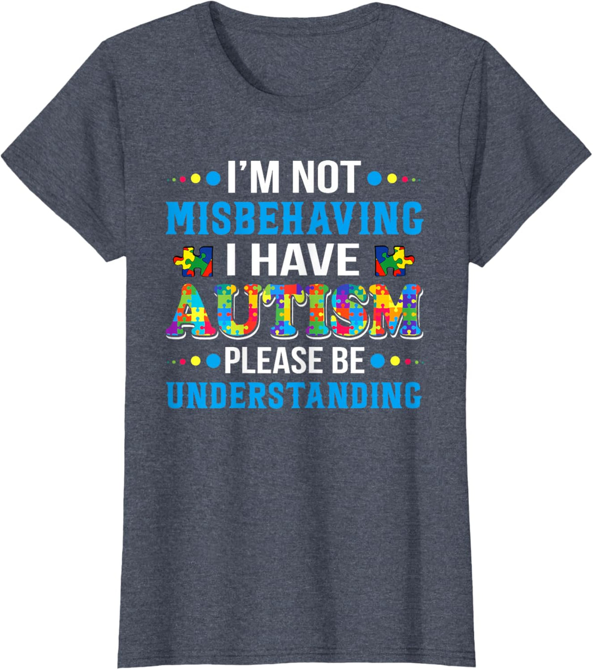 Autism Awareness I'm Not Misbehaving I Have Autism