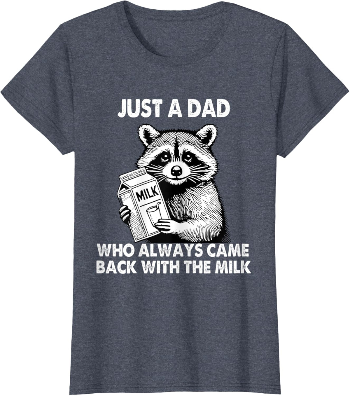 Just a dad who always came back with the milk father's day