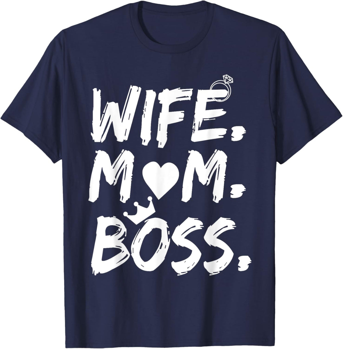 T-shirt for Wife Mom Boss Funny Mother's Day Mother Shirt