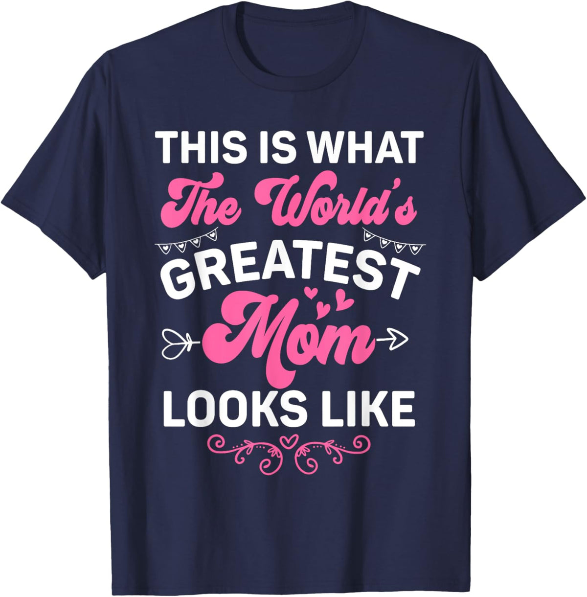 This Is What World's Greatest Mom Looks Like Mother's Day