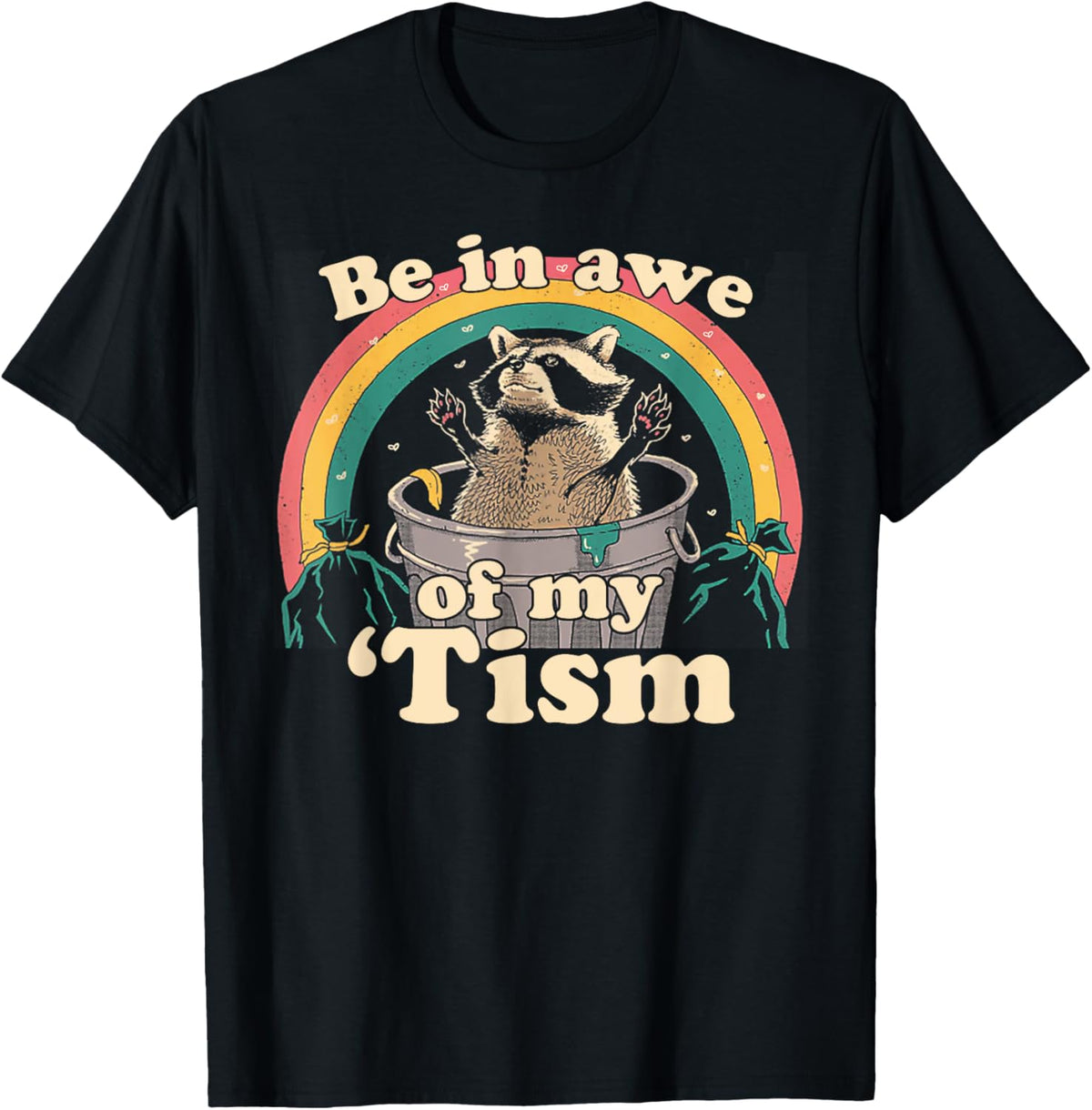 Autism Funny Be In Awe Of My 'Tism Meme Autistic Raccoon