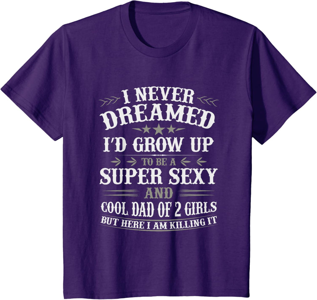 Fathers Day Shirt from Daughter Dad of 2 Girls Fathers Day