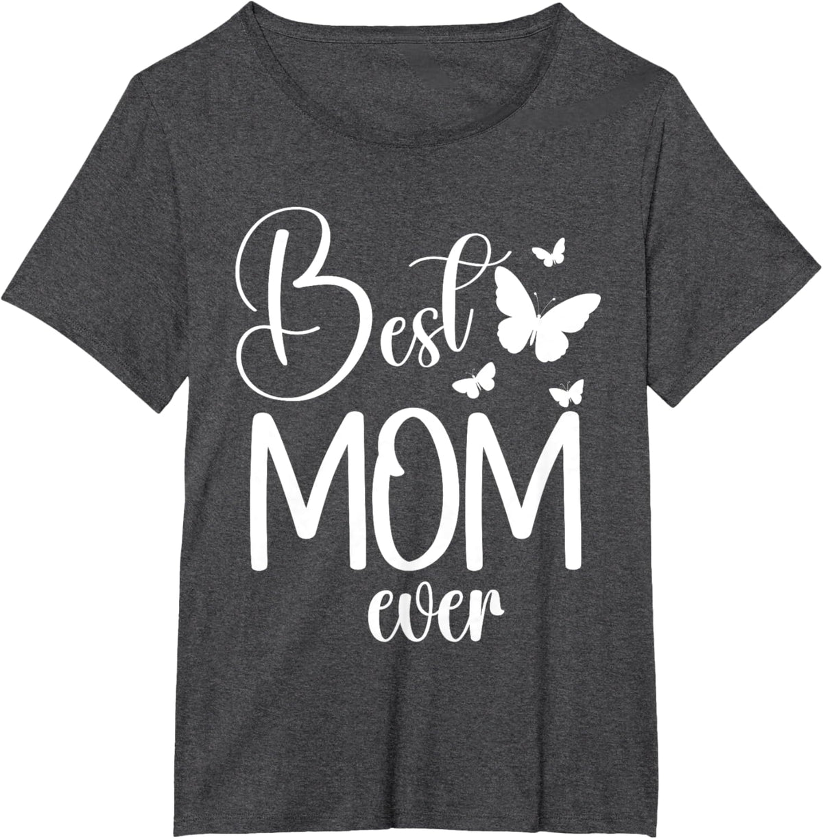 Best Mom Ever Funny Butterfly Mother's Day Women