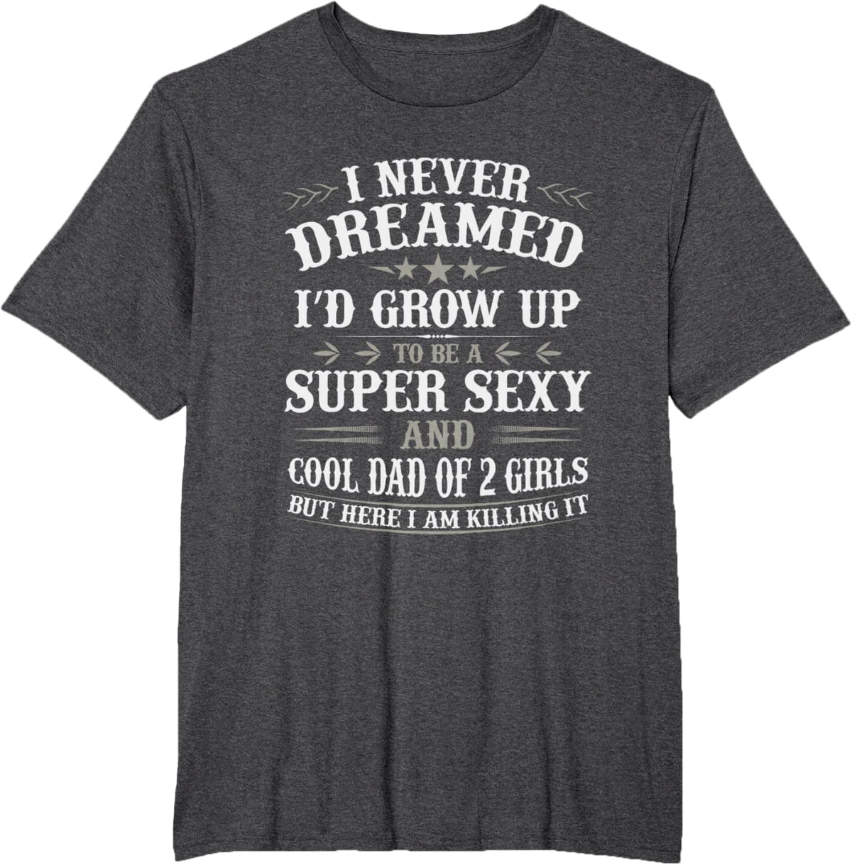 Fathers Day Shirt from Daughter Dad of 2 Girls Fathers Day
