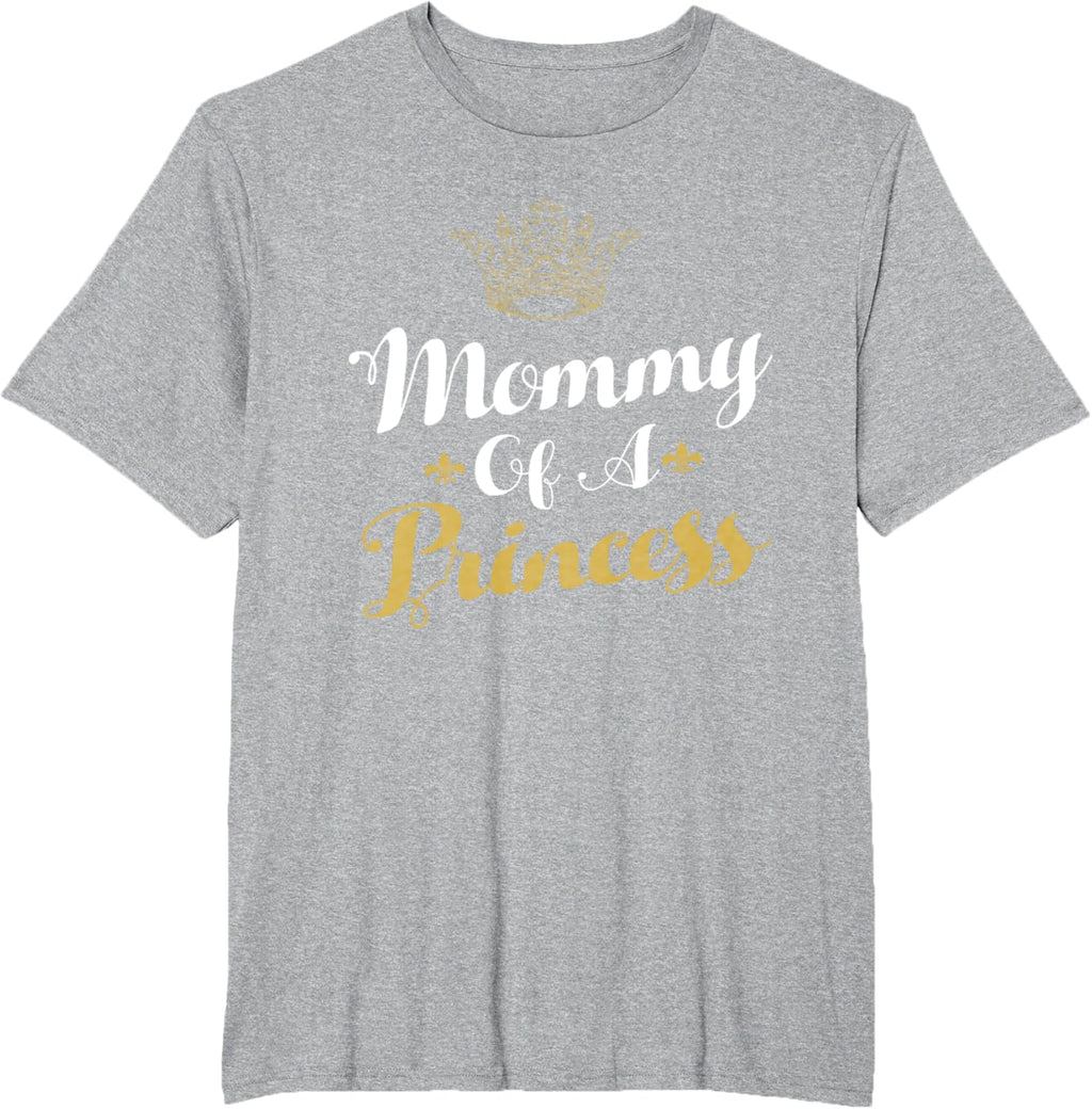 Mommy Of A Princess Daughter Mothers Day For Mom