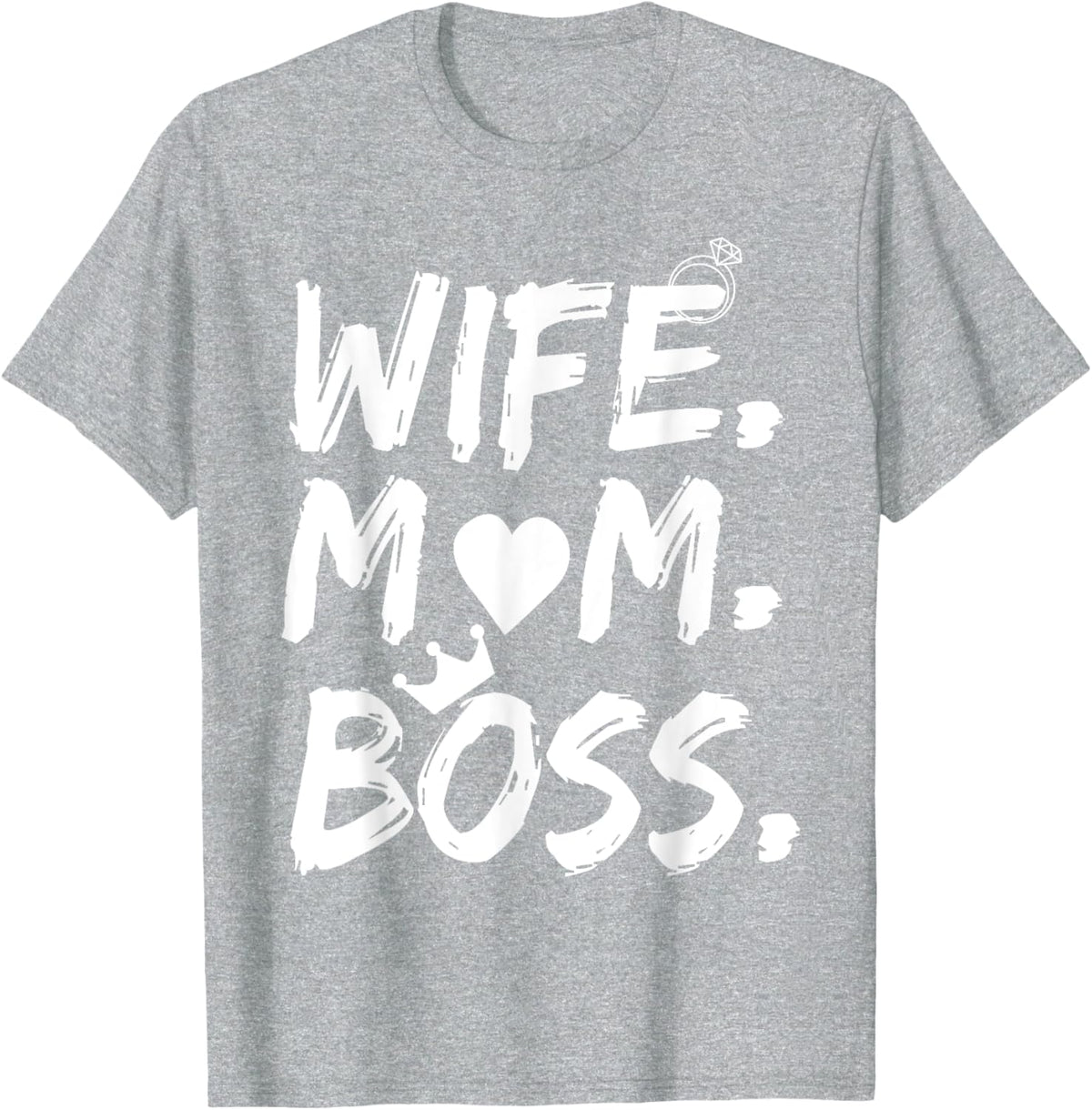 T-shirt for Wife Mom Boss Funny Mother's Day Mother Shirt